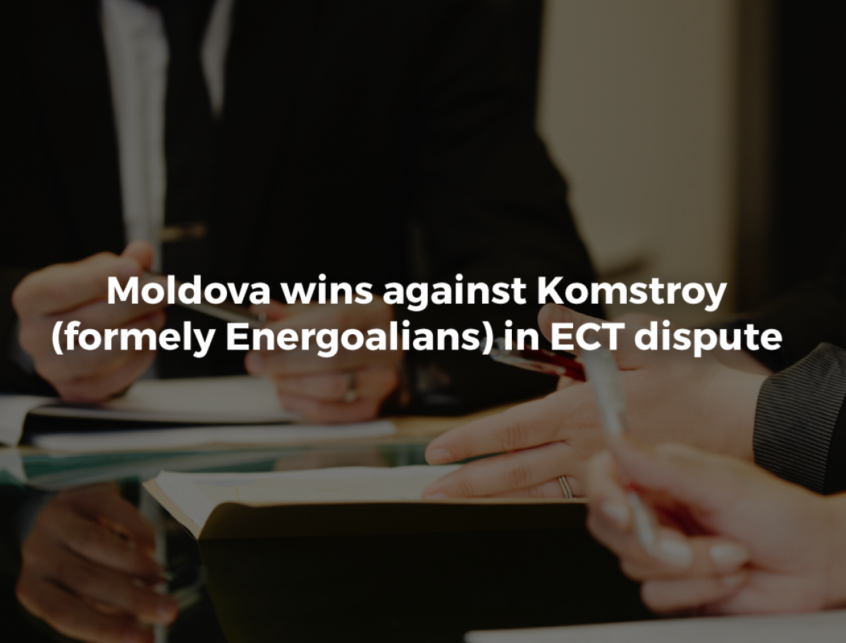Moldova wins against Komstroy (formely Energoalians) in ECT dispute