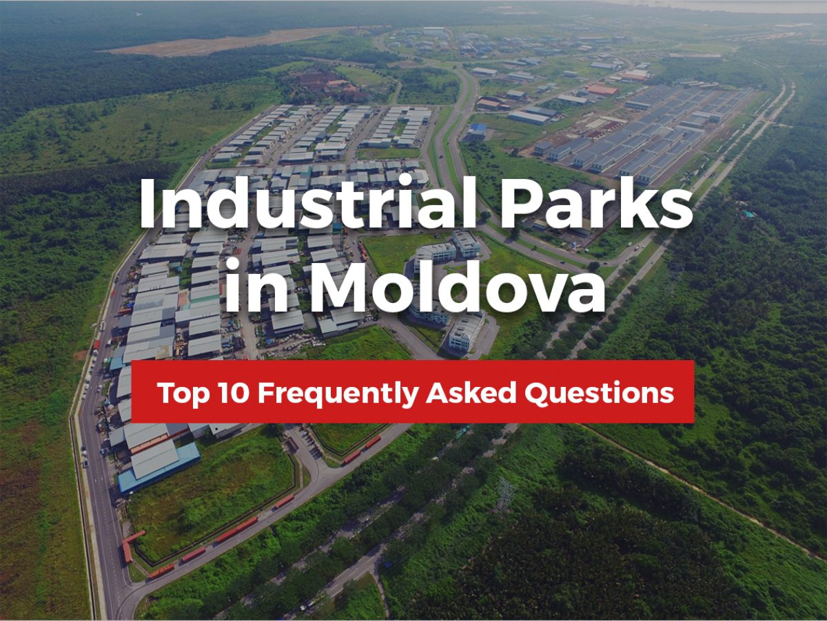 Top 10 Questions on Industrial Parks in Moldova